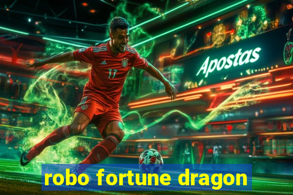 robo fortune dragon